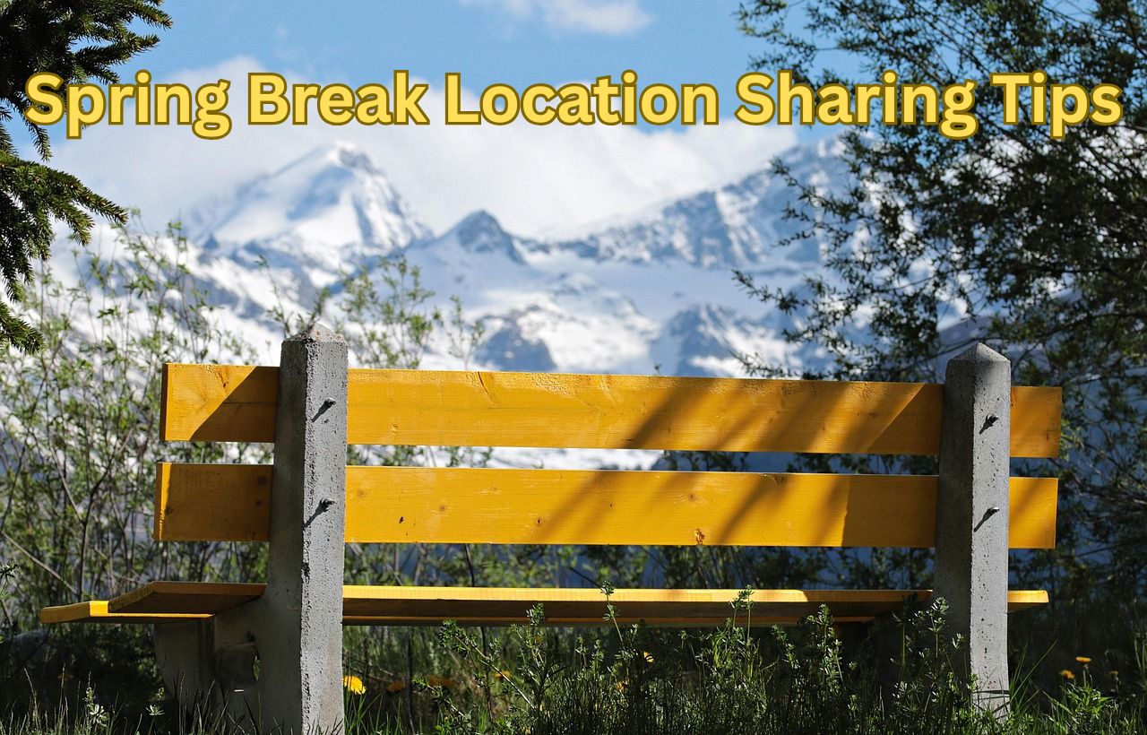 You are currently viewing Location Sharing Spring Break Safety Tips